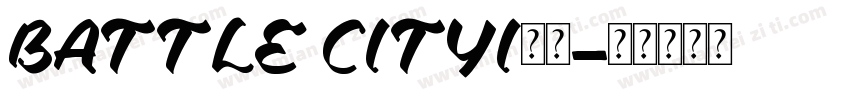 BATTLE CITYI字体字体转换
